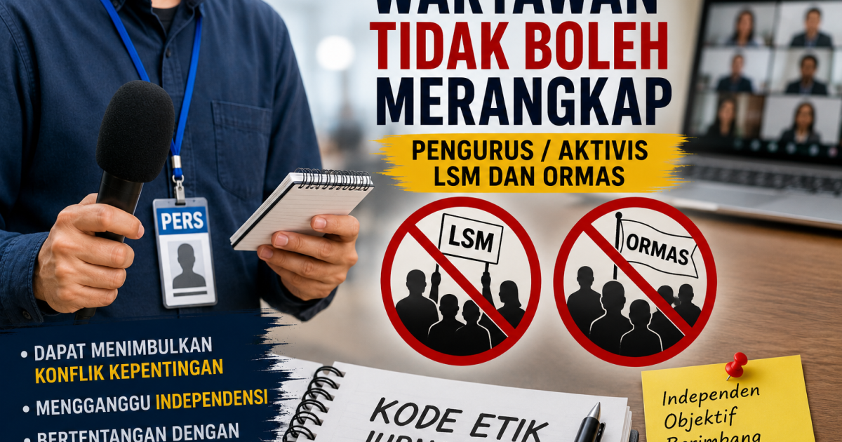 PWI Tegaskan Wartawan Tidak Boleh Rangkap Jadi Anggota LSM dan Ormas