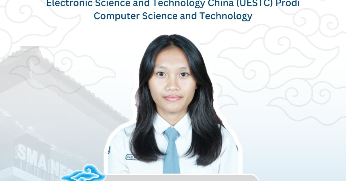 Alumni SMAN 1 Jonggol, Caelan Daniella Emilianna Harefa, berhasil meraih beasiswa penuh di University of Electronic Science and Technology of China (UESTC) Program Studi Computer Science and Technology.